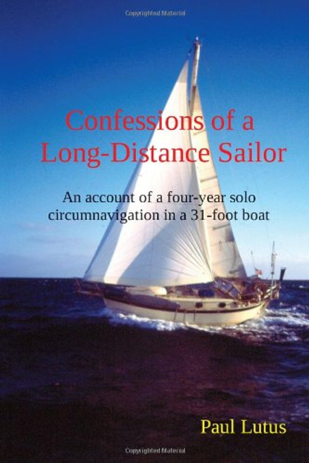 Confessions of a Long-Distance Sailor