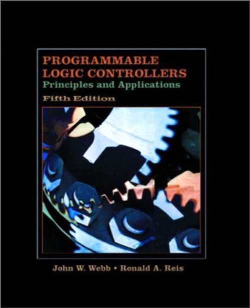 Programmable Logic Controllers: Principles and Applications (5th Edition)