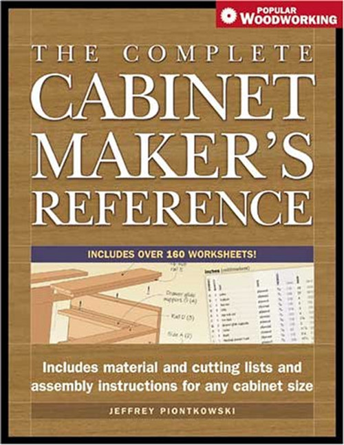The Complete Cabinetmaker's Reference (Popular Woodworking)