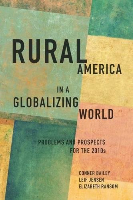 Rural America in a Globalizing World: Problems and Prospects for the 2010's (Rural Studies)