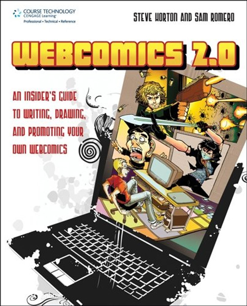 Webcomics 2.0: An Insider's Guide to Writing, Drawing and Promoting Your Own Webcomics