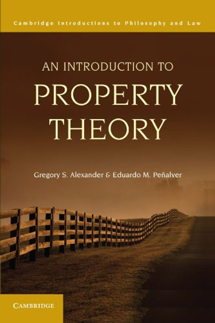 An Introduction to Property Theory (Cambridge Introductions to Philosophy and Law)