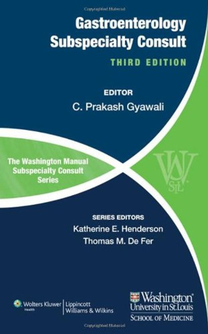 The Washington Manual of Gastroenterology Subspecialty Consult (The Washington Manual Subspecialty Consult)