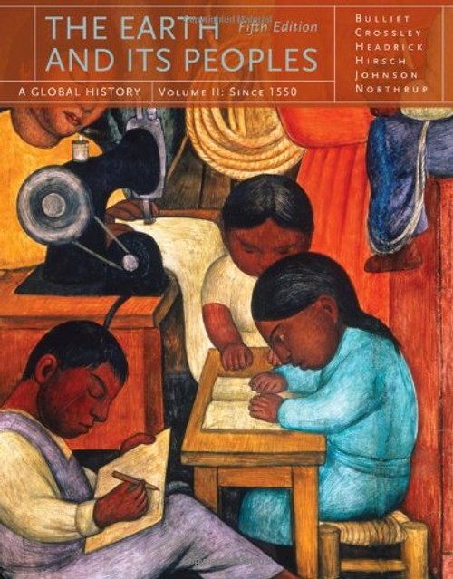 2: The Earth and Its Peoples: A Global History, Volume II (Available Titles CourseMate)