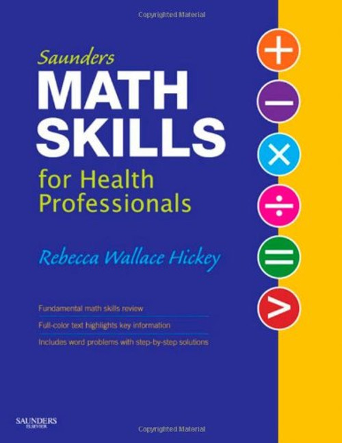 Saunders Math Skills for Health Professionals, 1e Saunders Math Skills for Health Professionals, 1e