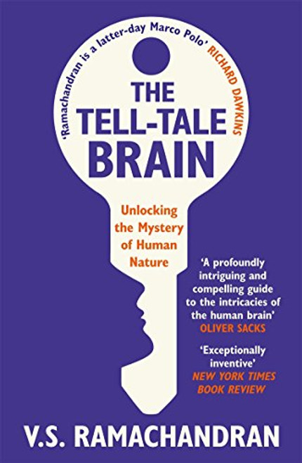 Tell-Tale Brain: Tales of the Unexpected from Inside Your Mind