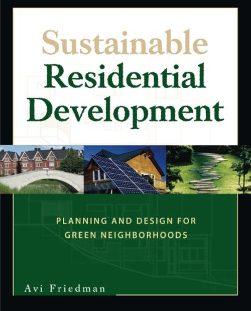 Sustainable Residential Development: Planning and Design for Green Neighborhoods