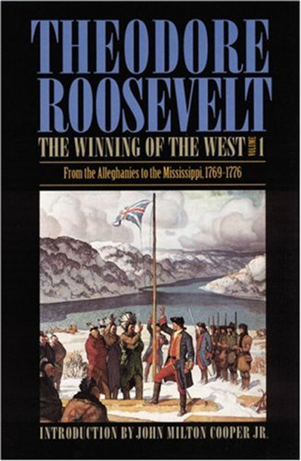 001: The Winning of the West, Volume 1: From the Alleghanies to the Mississippi, 1769-1776