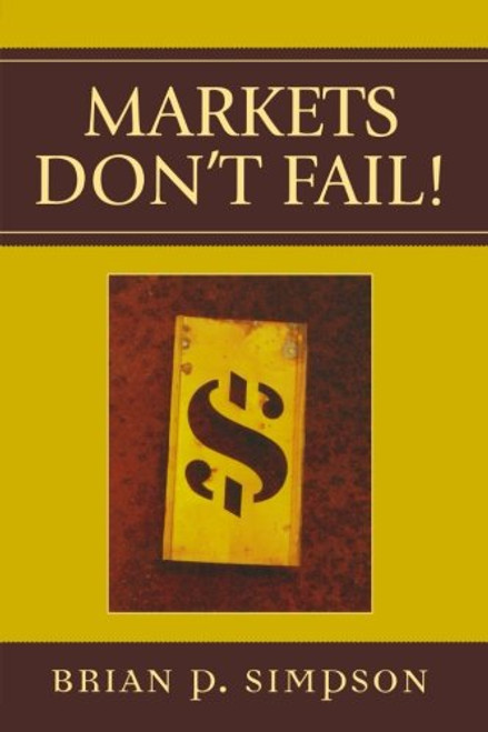 Markets Don't Fail!