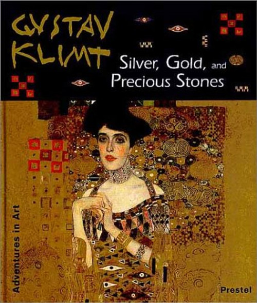 Silver, Gold, and Precious Stones: Adventures in Art (Adventures in Art)