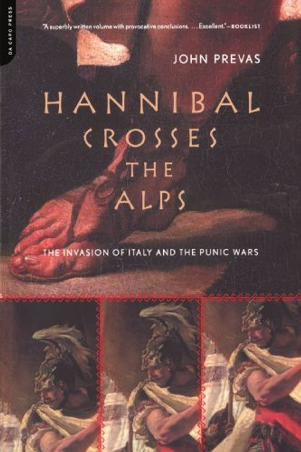 Hannibal Crosses the Alps: The Invasion of Italy and the Second Punic War
