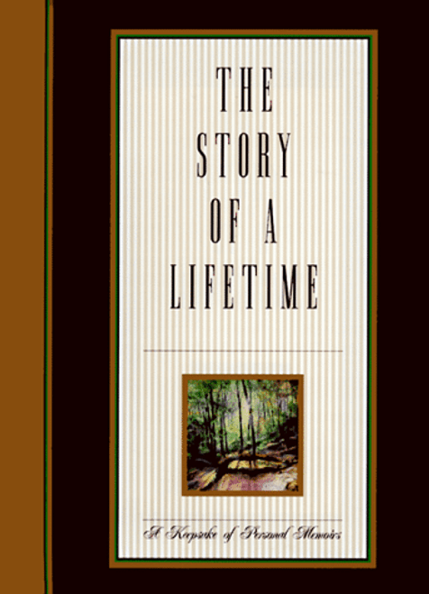 The Story of a Lifetime: A Keepsake of Personal Memoirs
