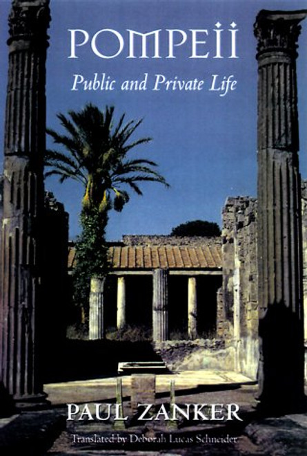 Pompeii: Public and Private Life (Revealing Antiquity) Pompeii: Public and Private Life (Revealing Antiquity)