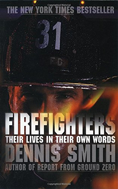 Firefighters: Their Lives in Their Own Words
