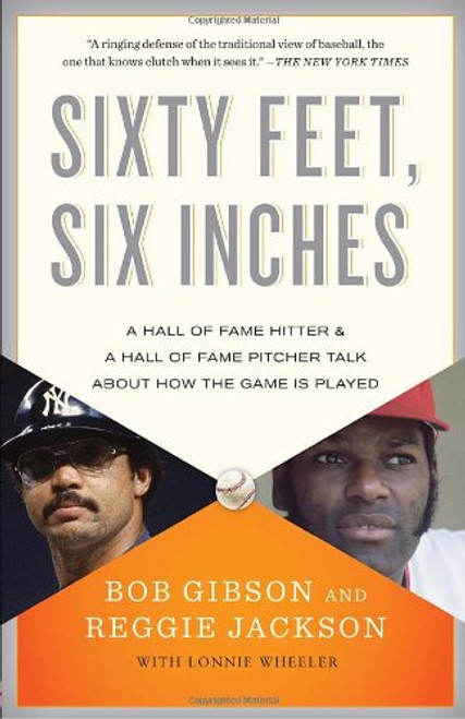 Sixty Feet, Six Inches: A Hall of Fame Pitcher & a Hall of Fame Hitter Talk About How the Game Is Played