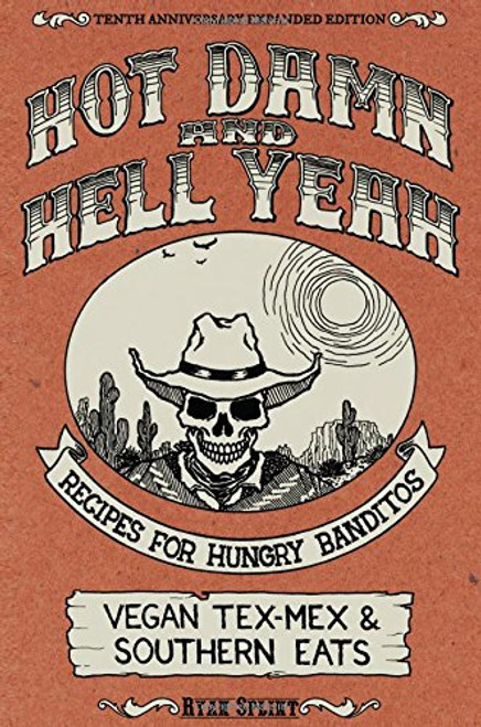 Hot Damn and Hell Yeah / Dirty South: A Vegan Cookbook (Vegan Cookbooks) Hot Damn and Hell Yeah / Dirty South: A Vegan Cookbook (Vegan Cookbooks)