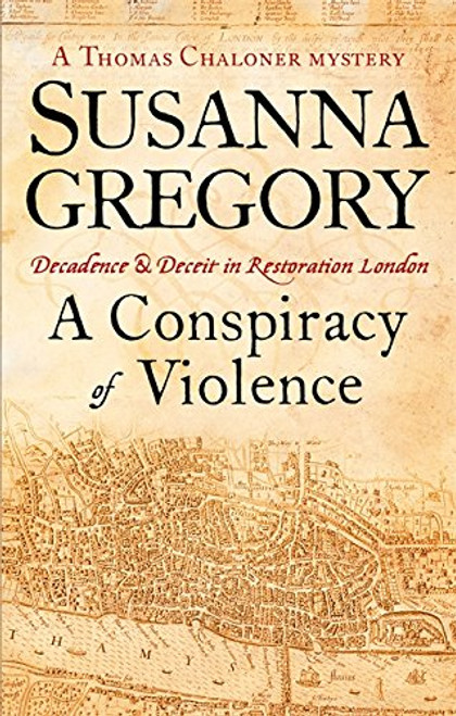 A Conspiracy of Violence A Thomas Chaloner Mystery