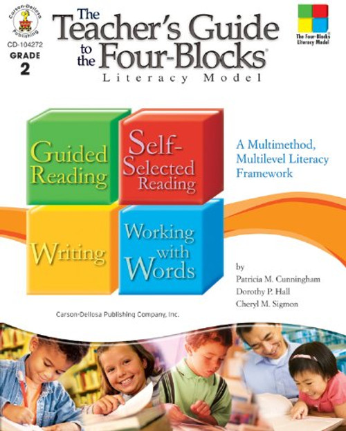 The Teachers Guide to the Four-Blocks Literacy Model, Grade 2: A Multimethod, Multilevel Literacy Framework