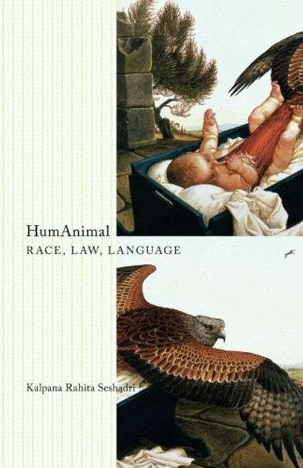 HumAnimal: Race, Law, Language (Posthumanities)