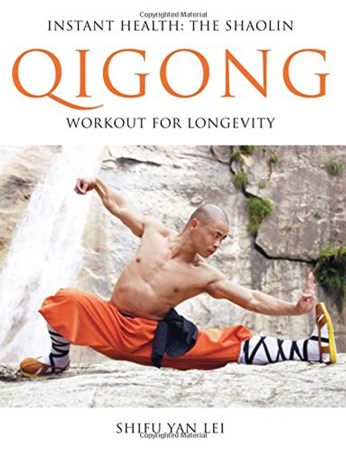 Instant Health: The Shaolin Qigong Workout For Longevity Instant Health: The Shaolin Qigong Workout For Longevity