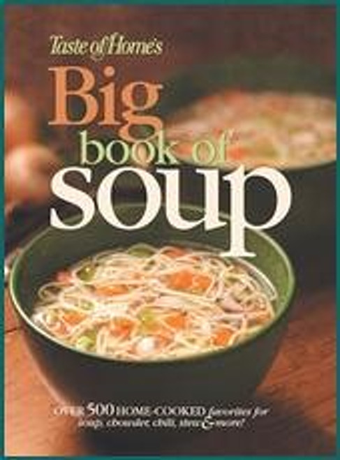 Taste of Home's Big Book of Soup