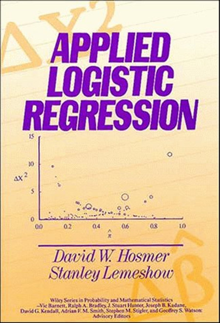 Applied Logistic Regression (Wiley Series in Probability and Statistics - Applied Probability and Statistics Section)