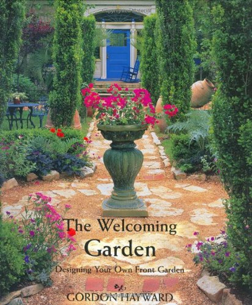 Welcoming Garden, The: Designing Your Own Front Garden