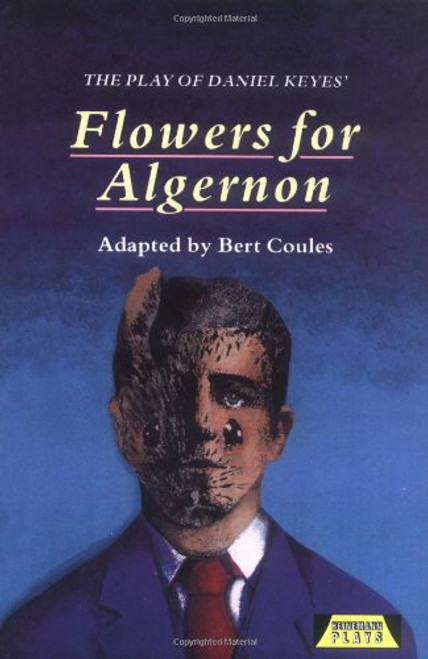 The Play of Flowers for Algernon (Heinemann Plays For 14-16+)