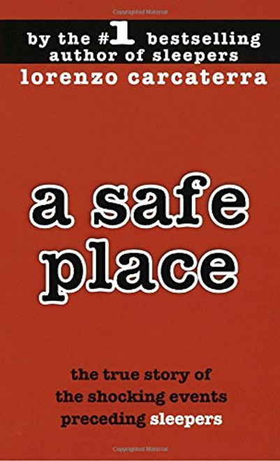 A Safe Place : The True Story of a Father,a Son,a Murder