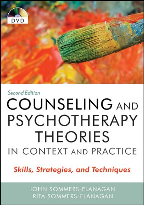 Counseling and Psychotherapy Theories in Context and Practice: Skills, Strategies, and Techniques
