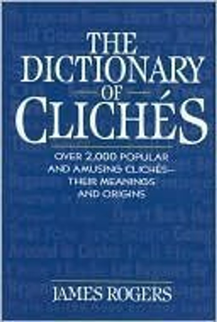 The dictionary of cliches