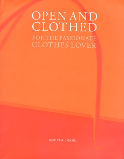 Open and Clothed:  For the Passionate Clothes Lover