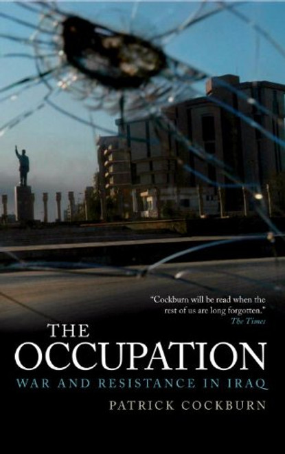 The Occupation: War and Resistance in Iraq