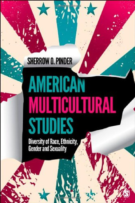 American Multicultural Studies: Diversity of Race, Ethnicity, Gender and Sexuality