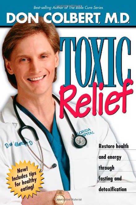 Toxic Relief: Restore health and energy through fasting and detoxification