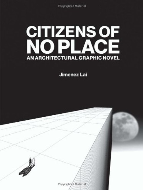 Citizens of No Place: An Architectural Graphic Novel