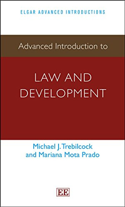 Advanced Introduction to Law and Development (Elgar Advanced Introductions series)