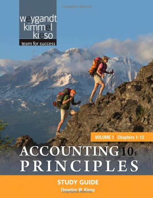 Study Guide Volume 1 (Chapters 1-12) to accompany Accounting Principles, 10e
