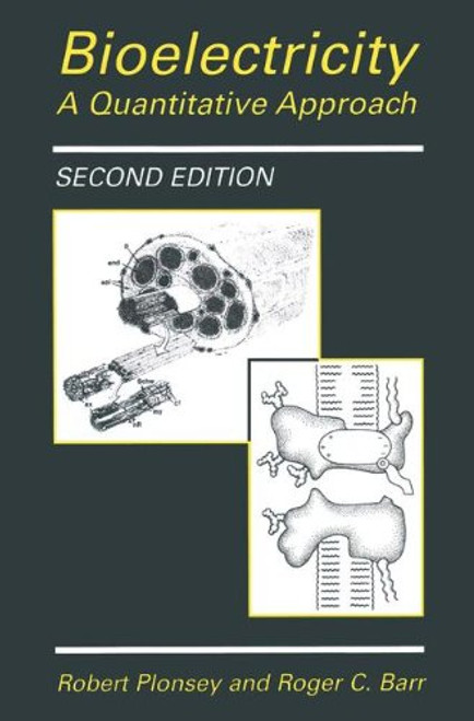 Bioelectricity: A Quantitative Approach Bioelectricity: A Quantitative Approach