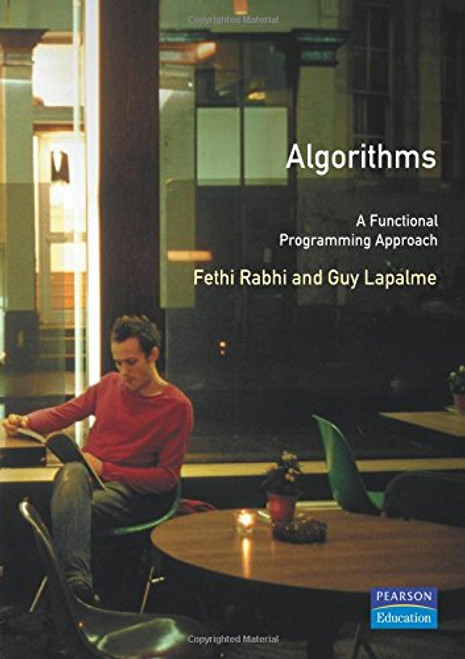 Algorithms: A Functional Programming Approach (International Computer Science Series)