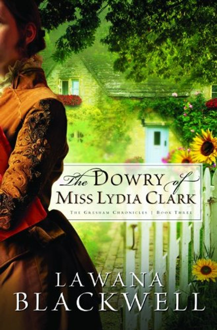 The Dowry of Miss Lydia Clark (The Gresham Chronicles, Book 3) The Dowry of Miss Lydia Clark (The Gresham Chronicles, Book 3)