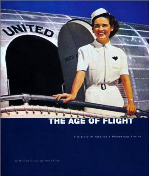 The Age of Flight: A History of America's Pioneering Airline