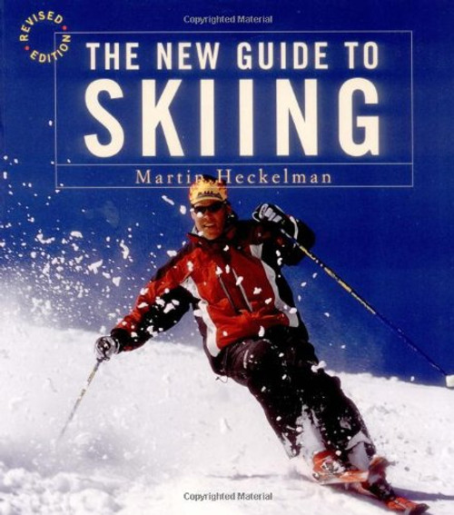 The New Guide to Skiing: A Step-by-Step Guide in Color (Revised Edition)