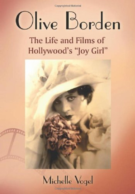 Olive Borden: The Life and Films of Hollywood's Joy Girl