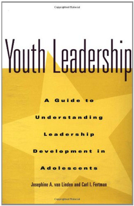 Youth Leadership: A Guide to Understanding Leadership Development in Adolescents