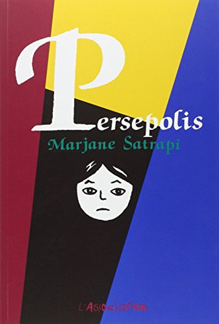 Persepolis: Persepolis / Complete Edition (French Edition) Persepolis: Persepolis / Complete Edition (French Edition)