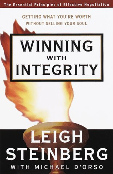 Winning with Integrity: Getting What You're Worth Without Selling Your Soul