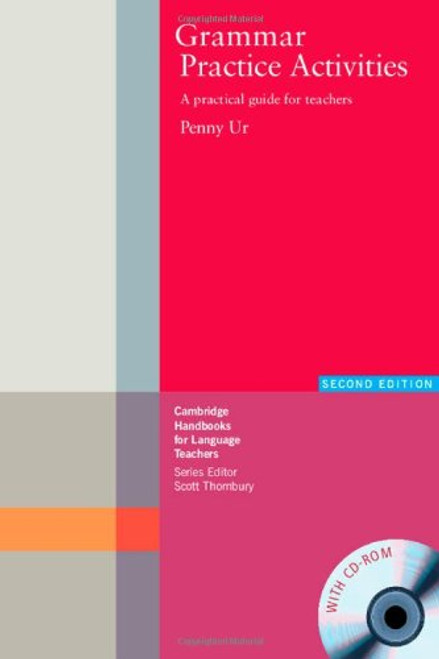 Grammar Practice Activities Paperback with CD-ROM: A Practical Guide for Teachers (Cambridge Handbooks for Language Teachers)