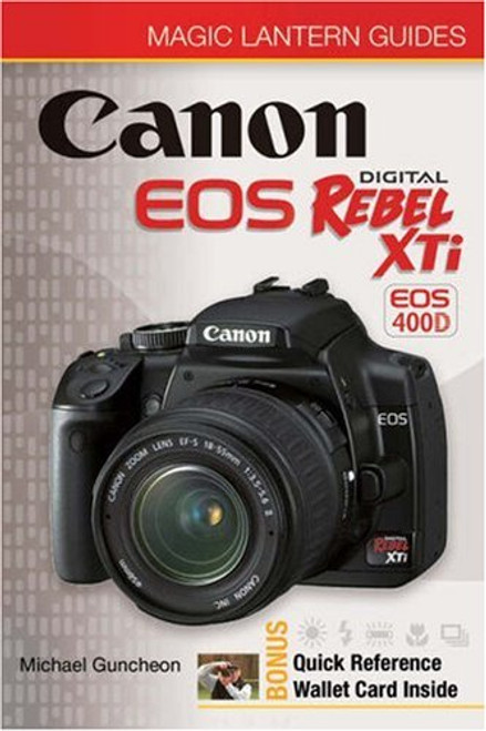Magic Lantern Guides: Canon EOS Digital Rebel  XTi EOS 400D
