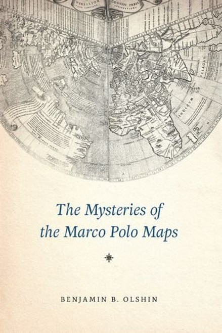 The Mysteries of the Marco Polo Maps The Mysteries of the Marco Polo Maps